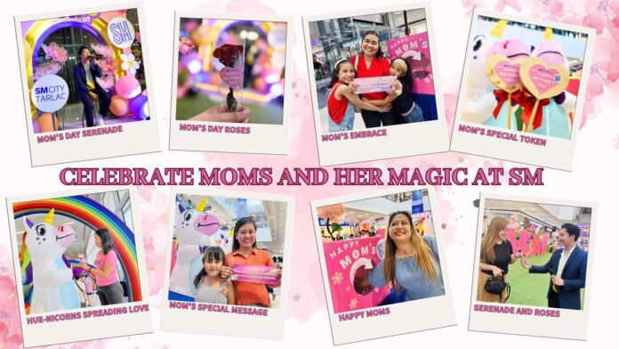Celebrate mom and her magic at SM